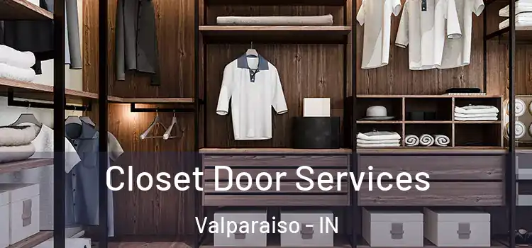 Closet Door Services Valparaiso - IN