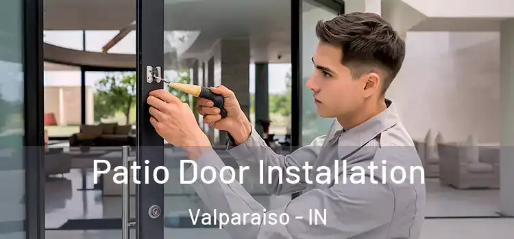 Patio Door Installation Valparaiso - IN