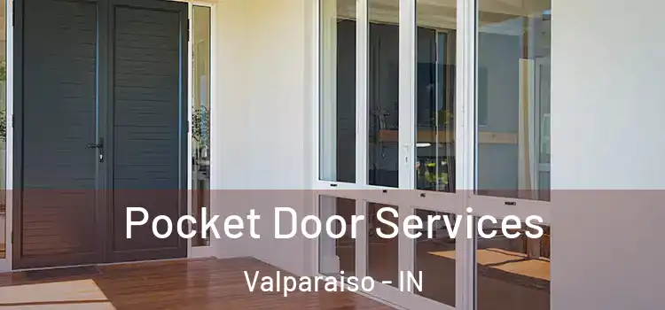 Pocket Door Services Valparaiso - IN